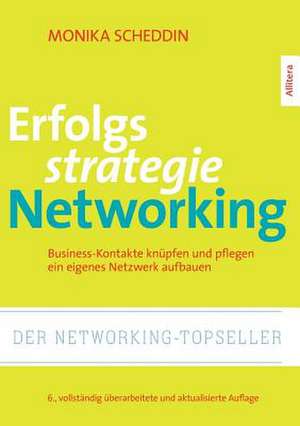 Erfolgsstrategie Networking de Monika Scheddin