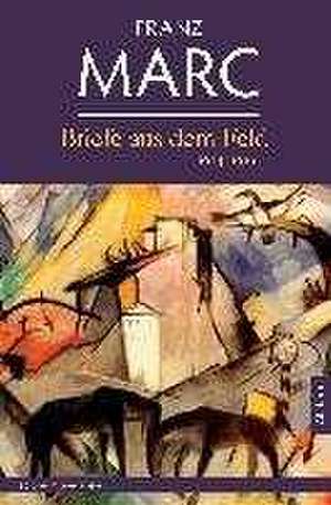 Briefe aus dem Feld de Franz Marc