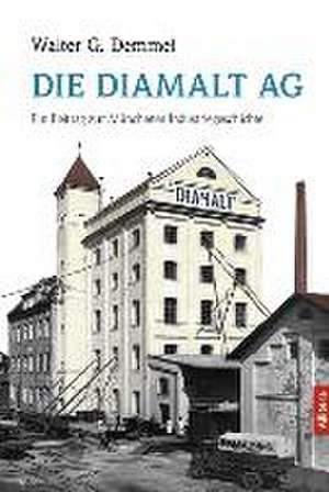 Die Diamalt AG de Walter G. Demmel