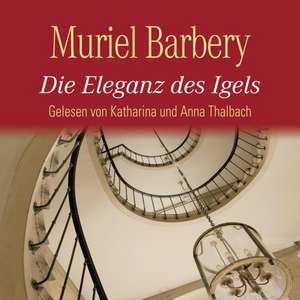 Die Eleganz des Igels de Muriel Barbery