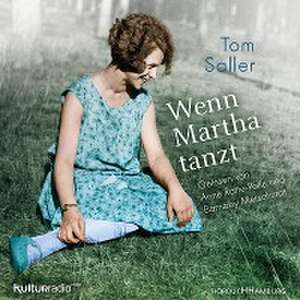 Wenn Martha tanzt de Tom Saller