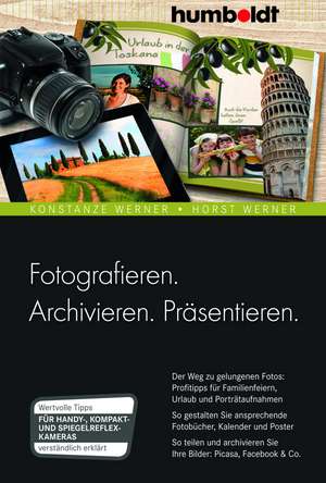 Fotografieren. Archivieren. Präsentieren de Konstanze Werner