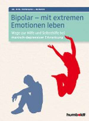 Bipolar - mit extremen Emotionen leben de Eberhard J. Wormer