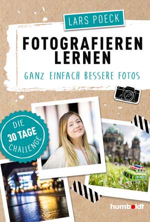 Fotografieren lernen de Lars Poeck