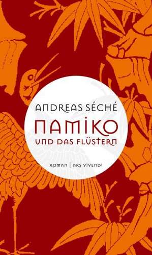 Namiko und das Flüstern de Andreas Séché