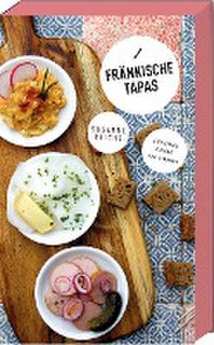 Fränkische Tapas de Susanne Reiche