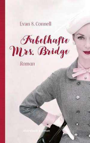 Fabelhafte Mrs. Bridge de Evan S. Connell