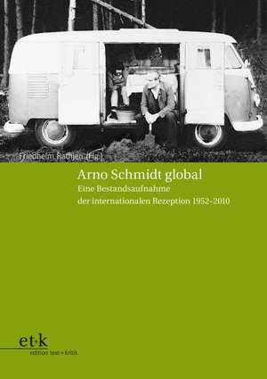 Arno Schmidt global de Friedhelm Rathjen