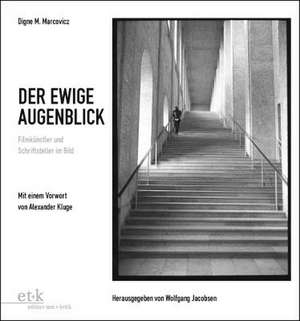 Der ewige Augenblick de Digne M. Marcovicz