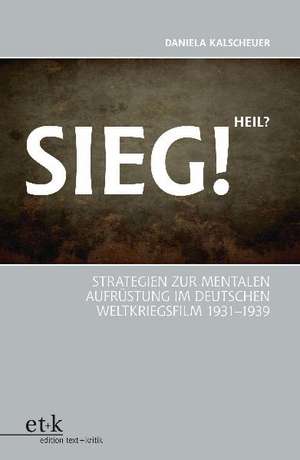 Sieg! Heil? de Daniela Kalscheuer