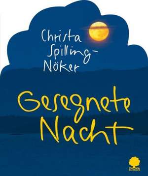 Gesegnete Nacht de Christa Spilling-Nöker