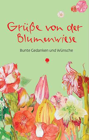 Grüße von der Blumenwiese de Guido Heller