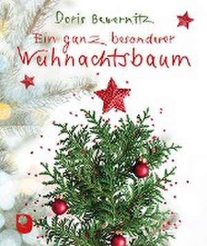 Ein ganz besonderer Weihnachtsbaum de Doris Bewernitz