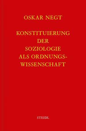 Werkausgabe Bd. 1 / Konstituierung der Soziologie als Ordnungswissenschaft de Oskar Negt