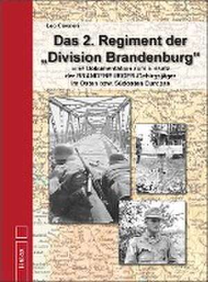 Das 2. Regiment der "Division Brandenburg" de Leo Cavaleri