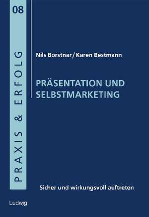 Präsentation und Selbstmarketing de Karen Bestmann