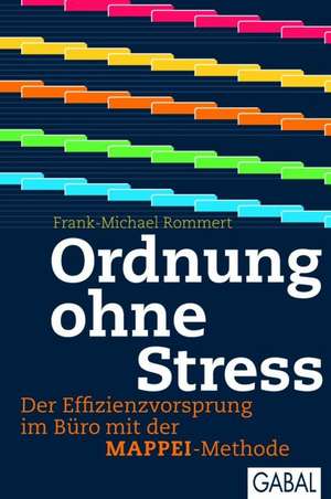 Ordnung ohne Stress de Frank M. Rommert