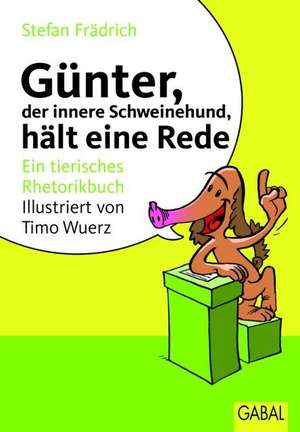 Günter, der innere Schweinehund, hält eine Rede de Stefan Frädrich