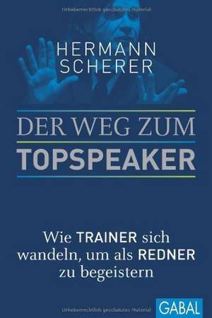 Der Weg zum Topspeaker de Hermann Scherer