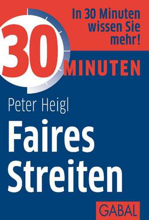 30 Minuten Faires Streiten de Peter Heigl