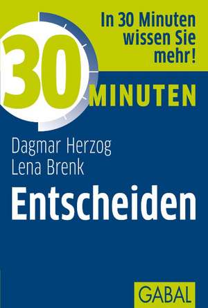 30 Minuten Entscheiden de Dagmar Herzog