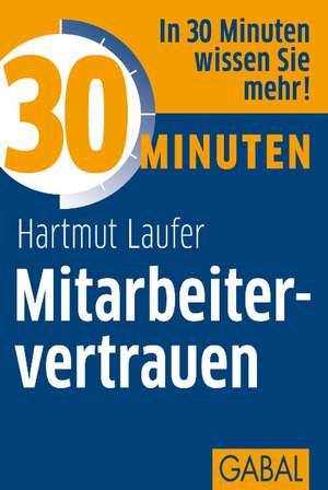 30 Minuten Mitarbeitervertrauen de Hartmut Laufer