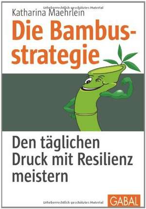 Die Bambusstrategie de Katharina Maehrlein