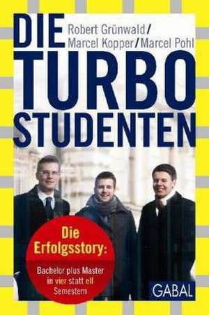 Die Turbo-Studenten de Robert Grünwald