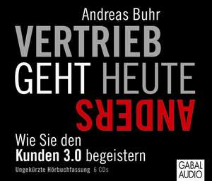 Vertrieb geht heute anders de Andreas Buhr