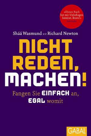 Nicht reden, machen! de Sháá Wasmund