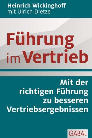 Führung im Vertrieb de Heinrich Wickinghoff