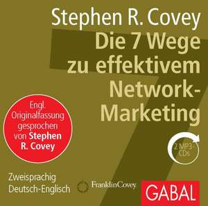 Die 7 Wege zu effektivem Network-Marketing de Stephen R. Covey