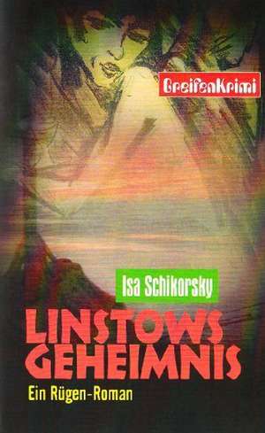 Linstows Geheimnis de Isa Schikorsky