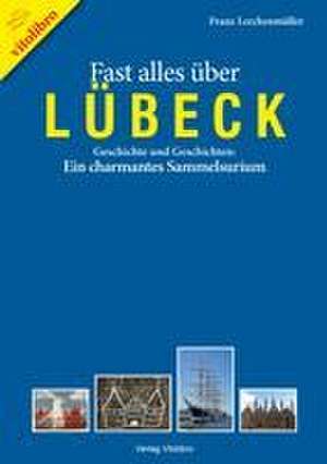 Fast alles über Lübeck de Franz Lerchenmüller