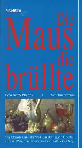 Die Maus die brüllte de Leonard Wibberley