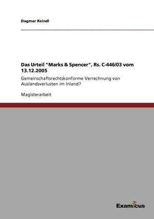 Das Urteil "Marks & Spencer", Rs. C-446/03 vom 13.12.2005 de Dagmar Reindl