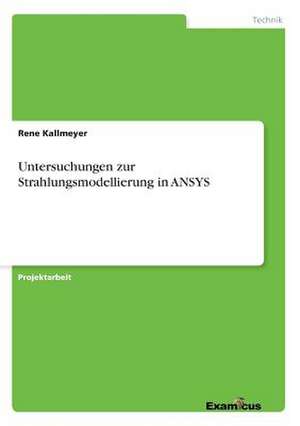 Untersuchungen zur Strahlungsmodellierung in ANSYS de Rene Kallmeyer