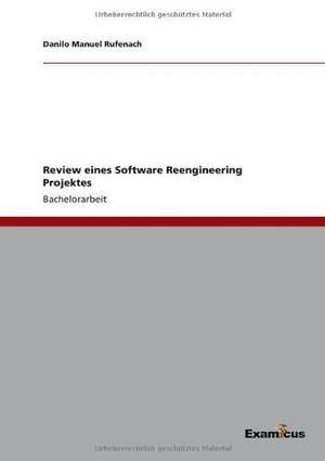 Review eines Software Reengineering Projektes de Danilo Manuel Rufenach