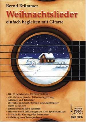 Weihnachtslieder einfach begleiten mit Gitarre de Bernd Brümmer