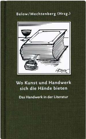 Wo Kunst und Handwerk sich die Hände bieten de Hans J. Below