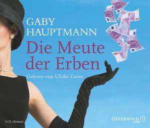 Die Meute der Erben de Gaby Hauptmann