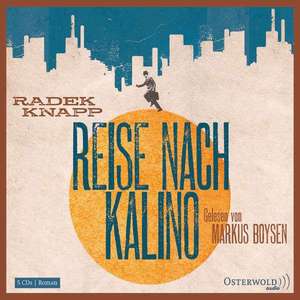 Reise nach Kalino de Radek Knapp