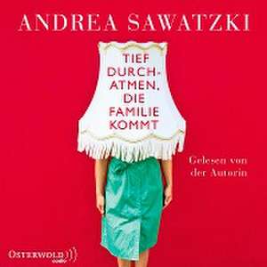 Tief durchatmen, die Familie kommt de Andrea Sawatzki