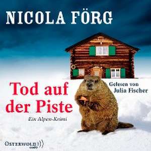 Tod auf der Piste de Nicola Förg