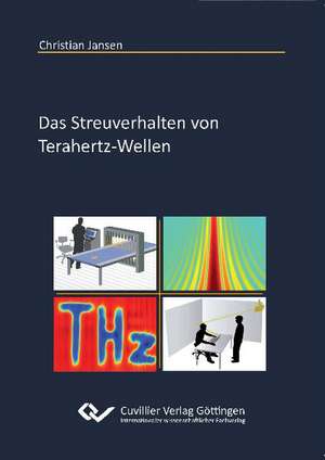 Das Streuverhalten von Terahertz-Wellen de Christian Jansen