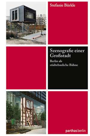 Szenografie einer Großstadt de Stefanie Bürkle