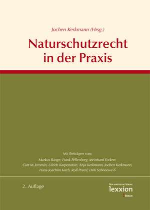 Naturschutzrecht in Der Praxis: Einschliesslich Pfandung Der Sozialleistungen, Kontopfandung Und Restschuldbefreiung de Jochen Kerkmann