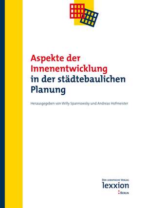 Aspekte Der Innenentwicklung in Der Stadtebaulichen Planung: Grundlagendaten Fur Die Ffh-Lebensraumtypen de Willy Spannowsky