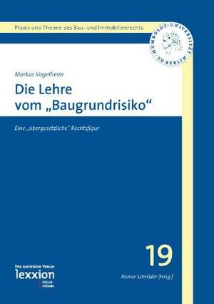 Die Lehre vom "Baugrundrisiko" de Markus Vogelheim