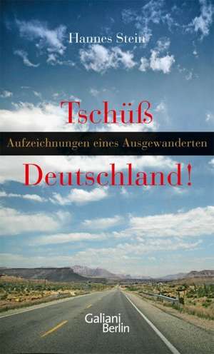 Tschüss Deutschland! de Hannes Stein